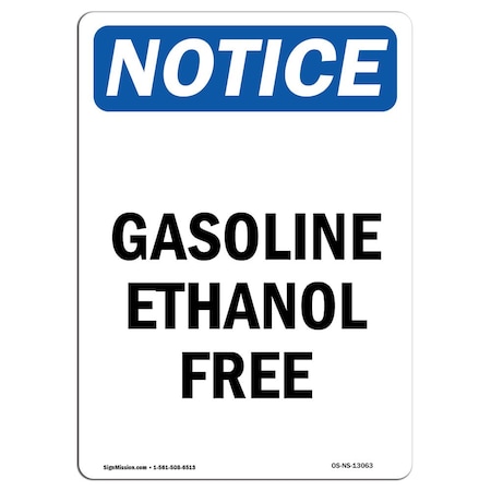 Signmission Safety Sign, OSHA Notice, 18" Height, Gasoline Ethanol Free Sign, Portrait OS-NS-D-1218-V-13063